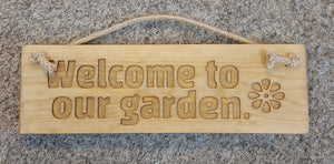 Rustic Wooden Sign ..Welcome to our Garden